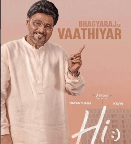 Nayanthara, Kavin-starrer 'Hi' makers reveal legendary director Bhagyaraj's character in film!